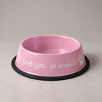 Pink I Love You So Much stainless steel dog bowl